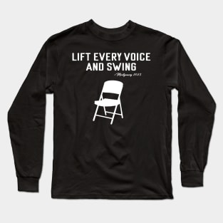 Lift Every Voice and Swing Trending Folding Chair Montgomery 2023 Long Sleeve T-Shirt